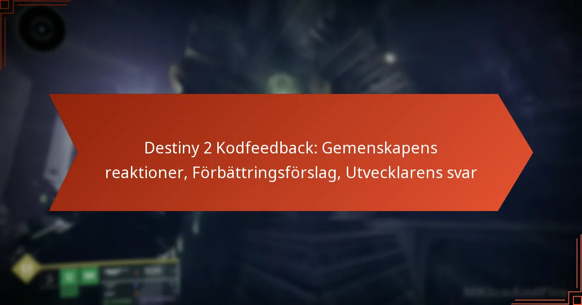 Destiny 2 Kodfeedback: Gemenskapens reaktioner, Förbättringsförslag, Utvecklarens svar