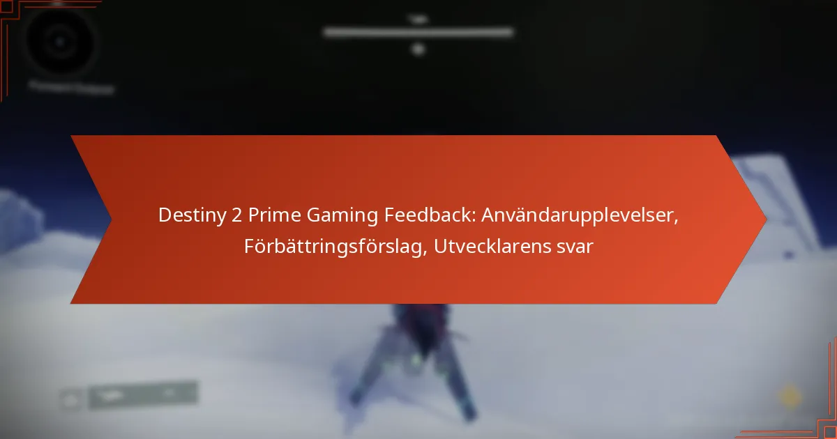 Destiny 2 Prime Gaming Feedback: Användarupplevelser, Förbättringsförslag, Utvecklarens svar