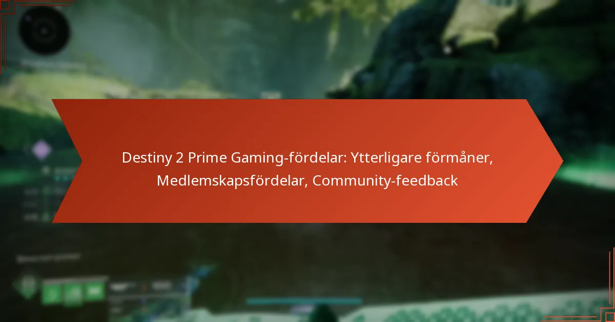 Destiny 2 Prime Gaming-fördelar: Ytterligare förmåner, Medlemskapsfördelar, Community-feedback