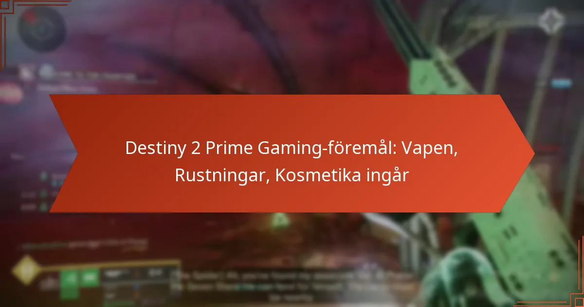 Destiny 2 Prime Gaming-föremål: Vapen, Rustningar, Kosmetika ingår