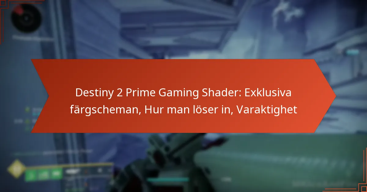 Destiny 2 Prime Gaming Shader: Exklusiva färgscheman, Hur man löser in, Varaktighet