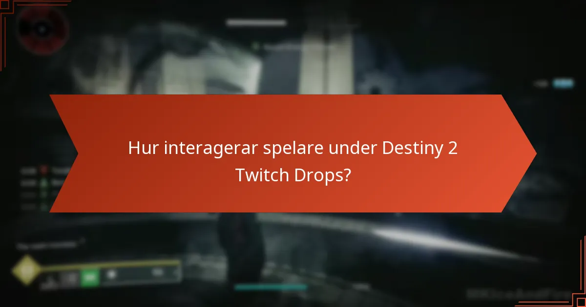 Hur interagerar spelare under Destiny 2 Twitch Drops?