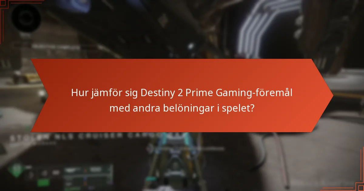 Hur utvärderar spelare specifika föremål från Destiny 2 Prime Gaming?
