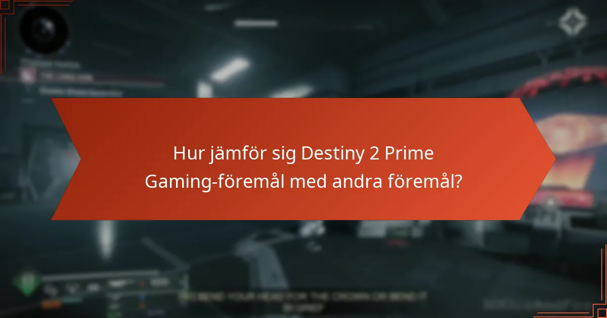 När är Destiny 2 Prime Gaming-föremål tillgängliga?