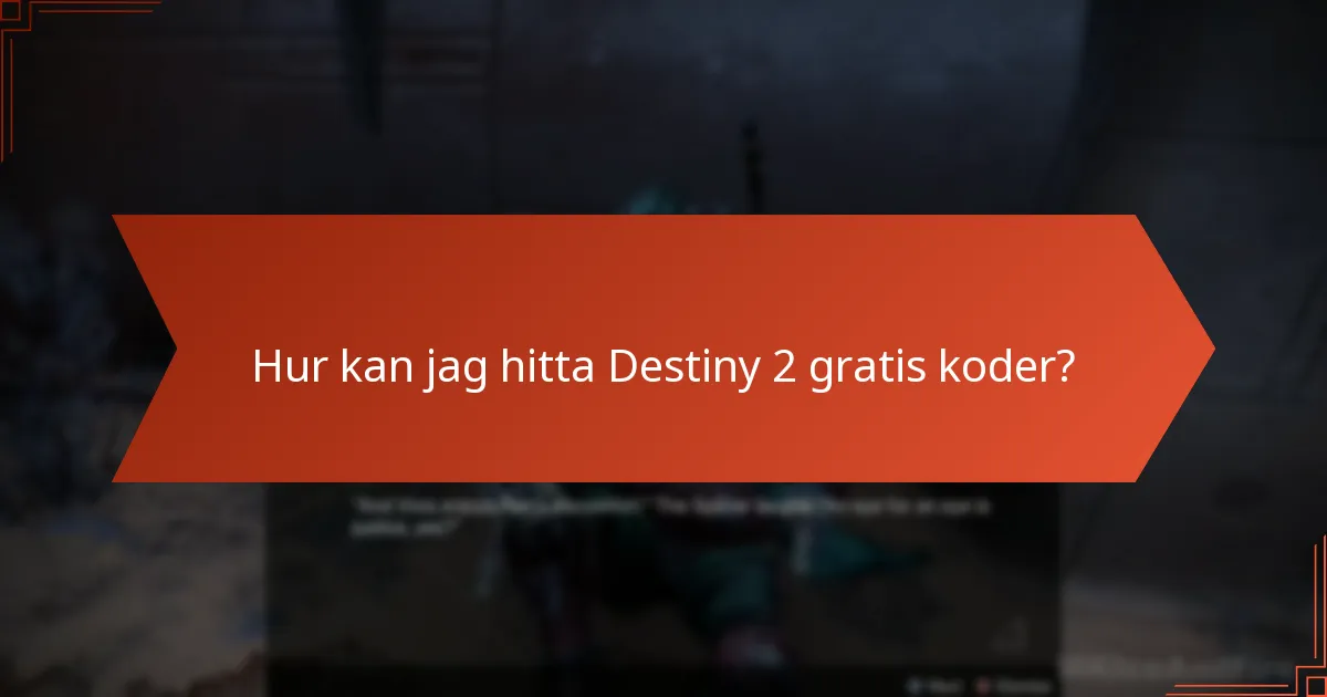 Hur kan jag hitta Destiny 2 gratis koder?