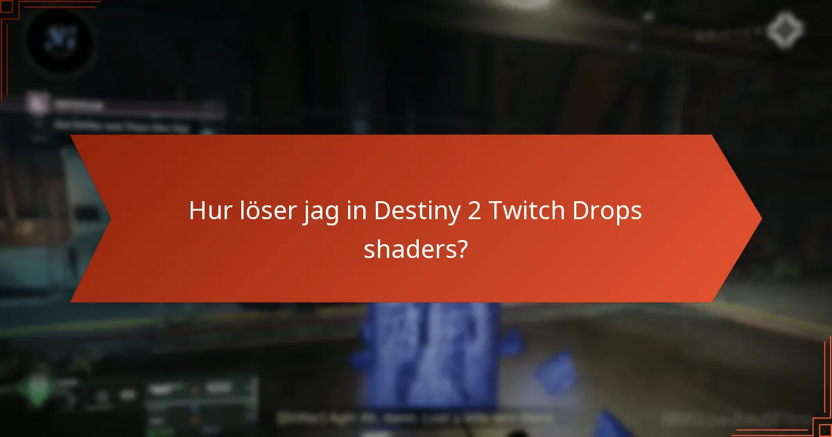 Vad är varaktigheten för Destiny 2 Twitch Drops-evenemang?