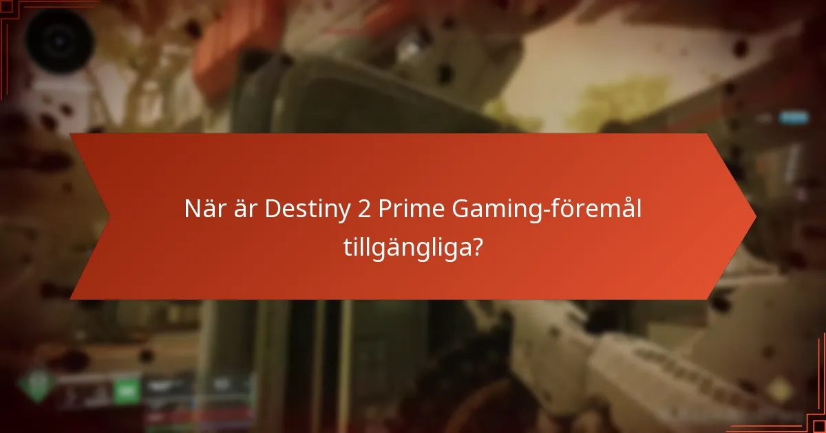 Hur jämför sig Destiny 2 Prime Gaming-föremål med andra föremål?