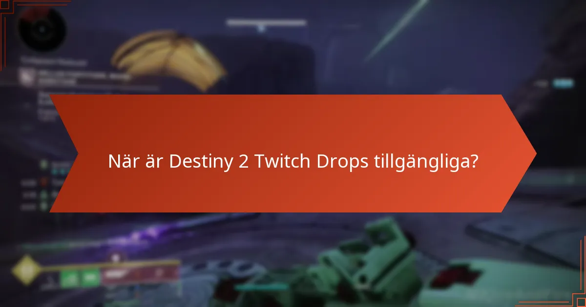 Hur löser man in Destiny 2 Twitch Drops?