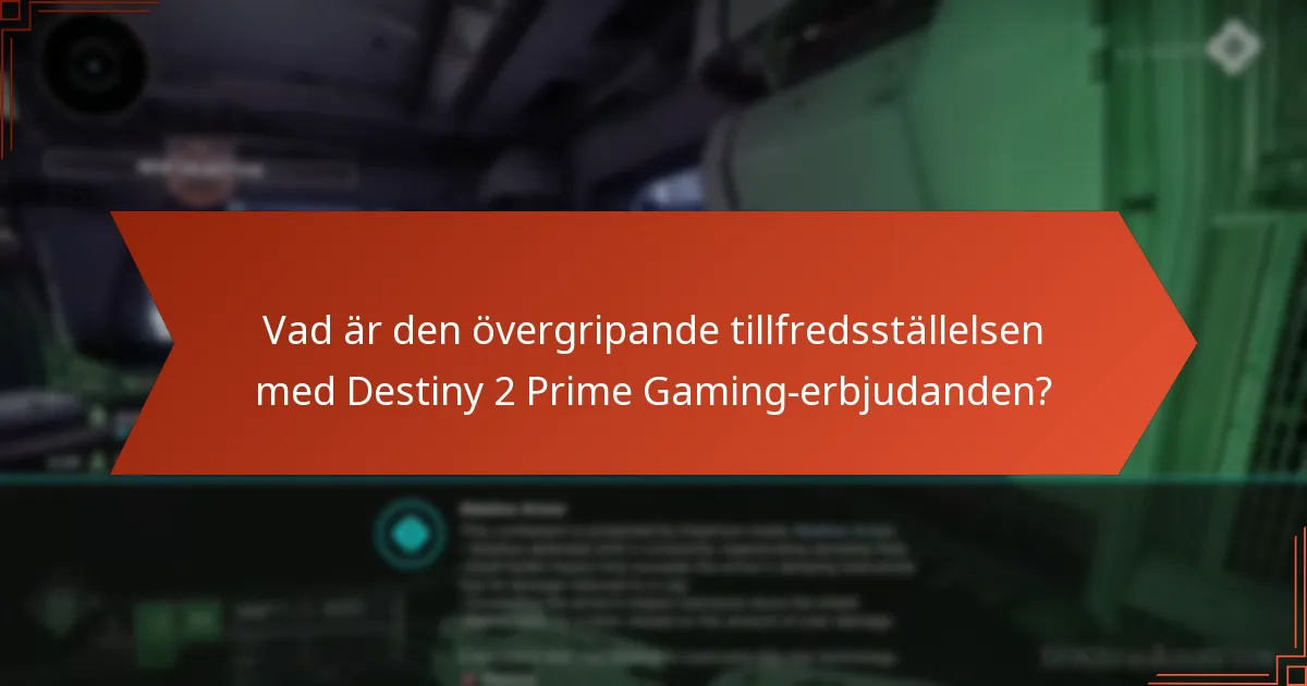 Hur jämför sig Destiny 2 Prime Gaming-föremål med andra belöningar i spelet?