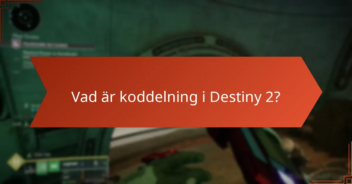 Vilka är riskerna med koddelning i Destiny 2?