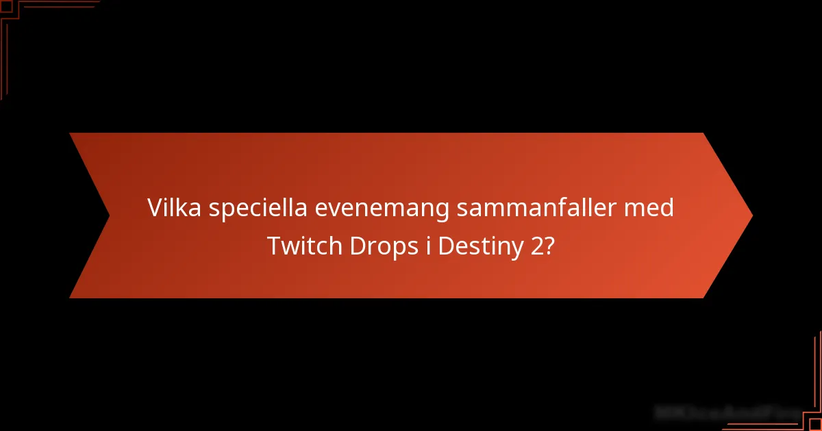 Vilka tips kan hjälpa till att maximera Twitch Drops-belöningar i Destiny 2?